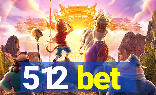 512 bet